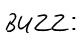 BUZZ